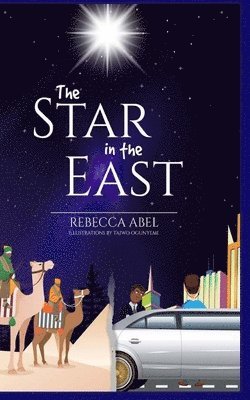 Rebecca Abel - The Star In the East, Häftad. Tillgänglighet: Lägg i varukorg