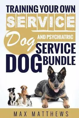 Max Matthews - Service Dog: Training Your Own Service Dog AND Psychiatric Service Dog BUNDLE!, Häftad. Tillgänglighet: Lägg i varukorg