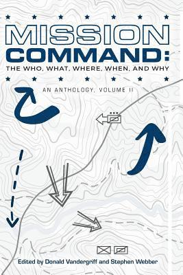 Stephen Webber, Peter C. Vangjel - Mission Command II: The Who, What, Where, When and Why: An Anthology, Häftad. Tillgänglighet: Lägg i varukorg