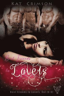 Kat Crimson - Best Friends to Lovers Volumes IV-VI: MMF Bisexual Menage Romance Series, Häftad. Tillgänglighet: Lägg i varukorg