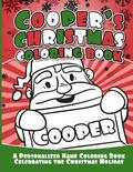 Cooper's Christmas Coloring Book: A Personalized Name Coloring Book Celebrating the Christmas Holiday