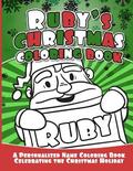 Ruby's Christmas Coloring Book: A Personalized Name Coloring Book Celebrating the Christmas Holiday