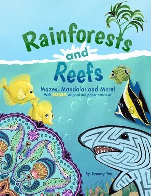 Tammy Yee - Rainforests and Reefs: Mazes, Mandalas and More!, Häftad. Tillgänglighet: Lägg i varukorg