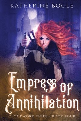 Katherine Bogle - Empress of Annihilation, Häftad. Tillgänglighet: Lägg i varukorg