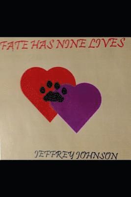 Jeffrey P. Johnson - Fate Has Nine Lives, Häftad. Tillgänglighet: Lägg i varukorg