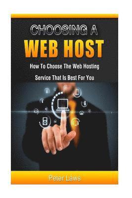 Gordon Goodfellow, Peter Laws - Choosing a Web Host: How to Choose the Web Hosting Service that is Best for You, Häftad. Tillgänglighet: Lägg i varukorg