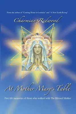 Charmian Redwood - At Mother Marys Table: Past Life Memories of Those Who Walked with the Blessed Mother, Häftad. Tillgänglighet: Lägg i varukorg