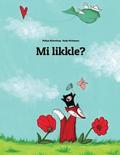 Mi likkle?: Children's Picture Book (Jamaican Patois/Jamaican Creole Edition)