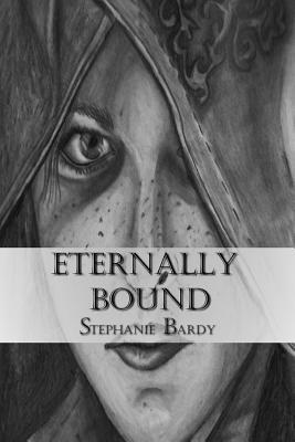 Stephanie J. Bardy, Randolph R. Lofgren - Eternally Bound, Häftad. Tillgänglighet: Lägg i varukorg