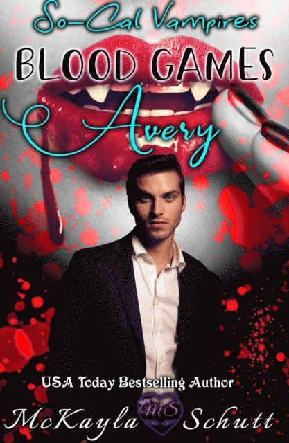 McKayla Schutt - Blood Games - Avery, E-bok