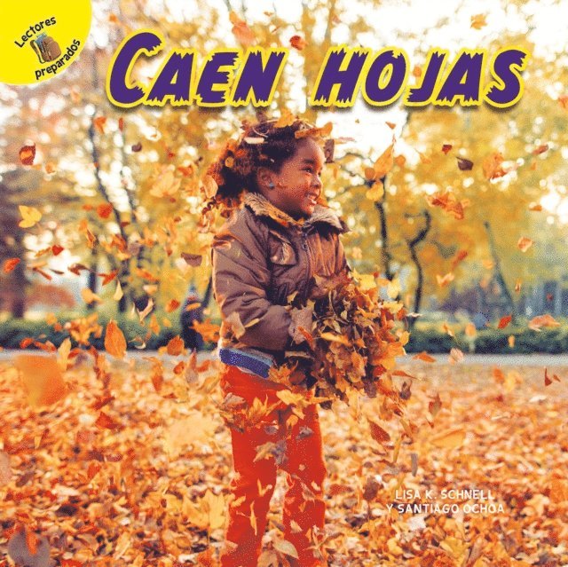 Lisa Schnell, Santiago Ochoa - Caen hojas, E-bok