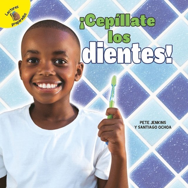 Pete Jenkins, Santiago Ochoa - !Cepillate los dientes!, E-bok