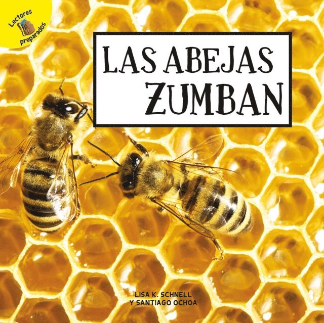 Lisa Schnell, Santiago Ochoa - Las abejas zumban, E-bok