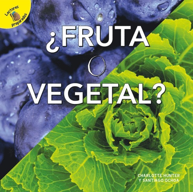 Charlotte Hunter, Santiago Ochoa - Fruta o vegetal, E-bok