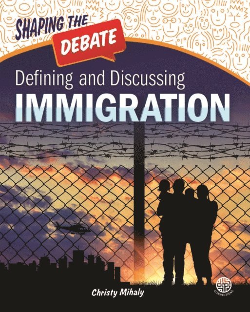 Christy Mihaly - Defining and Discussing Immigration, E-bok