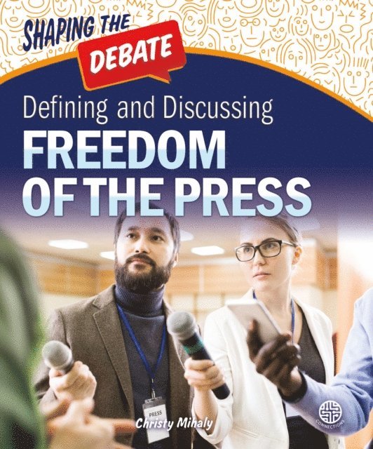 Christy Mihaly - Defining and Discussing Freedom of the Press, E-bok