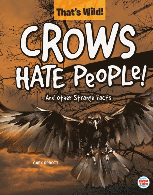 Gary Sprott - Crows Hate People! And Other Strange Facts, E-bok