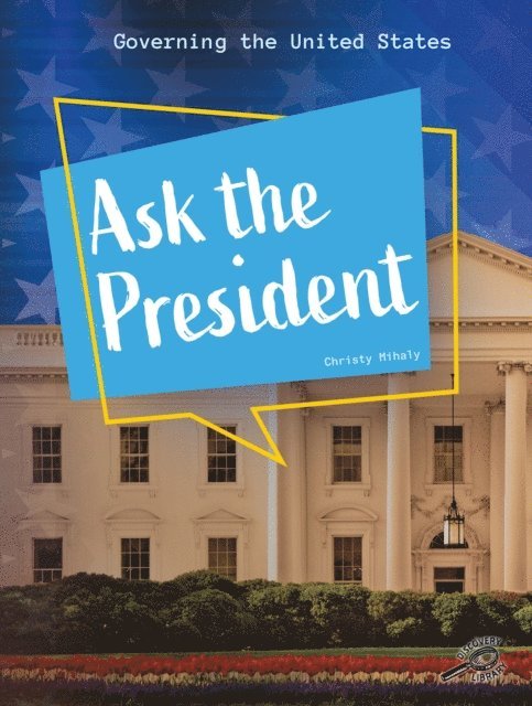 Christy Mihaly - Ask the President, E-bok