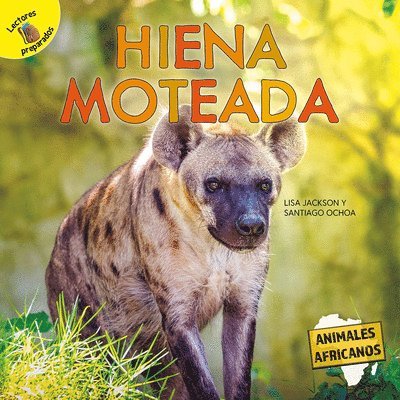 Pablo De La Vega, Lisa Jackson - Hiena Moteada: Spotted Hyena, Inbunden