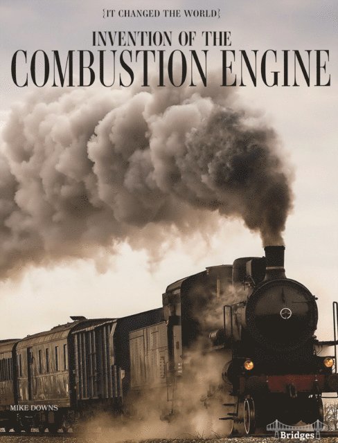 Mike Downs - Invention of the Combustion Engine, E-bok