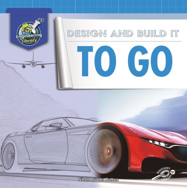 Nikole Bethea - Design and Build It to Go, E-bok