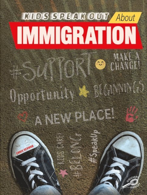 Christine Schwab - Kids Speak Out About Immigration, E-bok
