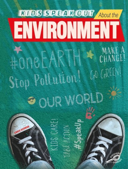Christine Schwab - Kids Speak Out About the Environment, E-bok