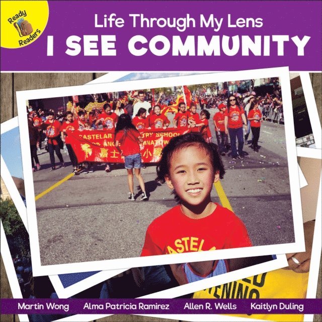 Allen R. Wells, Kaitlyn Duling, Alma Patricia Ramirez, Martin Wong - I See Community, E-bok