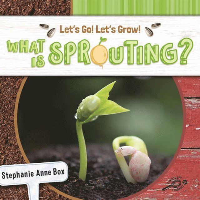 Stephanie Anne Box - What Is Sprouting?, E-bok