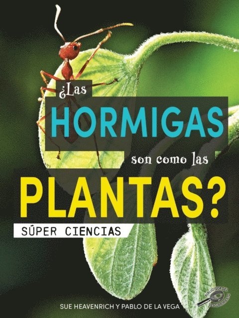Sue Heavenrich - Las hormigas son como las plantas?, E-bok