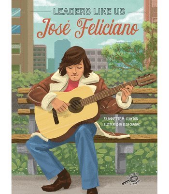 Annette M. Clayton - José Feliciano, Inbunden