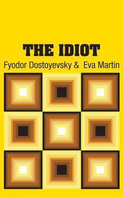 Fyodor Dostoyevsky - Idiot, Inbunden