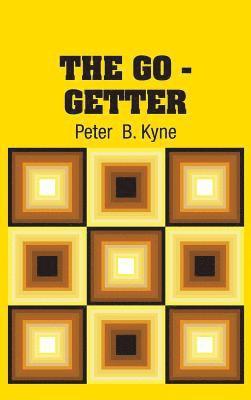 Peter B Kyne - Go - Getter, Inbunden