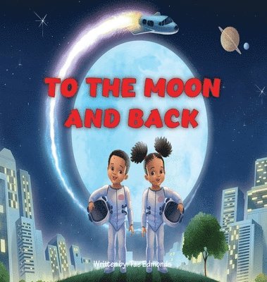 Tae Edmonds - To the Moon and Back, Inbunden