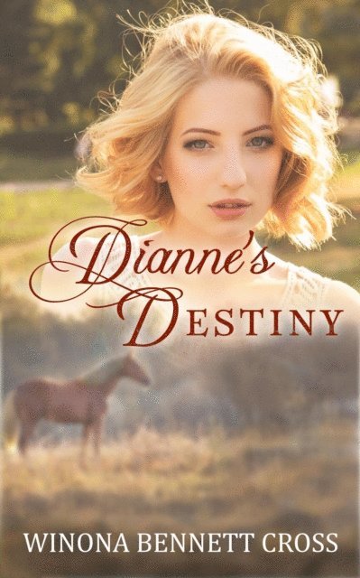 Winona Bennett Cross - Dianne's Destiny, E-bok