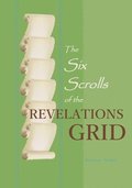 The Six Scrolls of the Revelations Grid