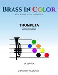 Brass in Color (Viento en colores): Trompeta Libro Primero