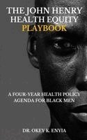 John Henry Health Equity Playbook