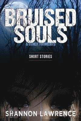 Bruised Souls & Other Torments