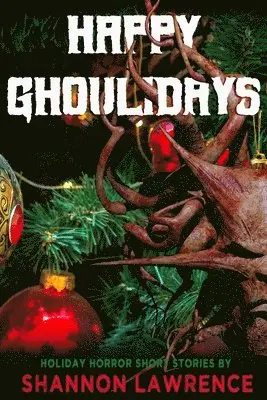 Shannon Lawrence - Happy Ghoulidays, Häftad. Tillgänglighet: Lägg i varukorg