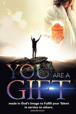 John Bentley - You Are A GIFT!, Häftad