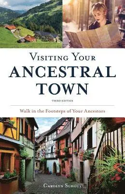Carolyn Schott - Visiting Your Ancestral Town: Walk in the Footsteps of Your Ancestors, Häftad. Tillgänglighet: Lägg i varukorg