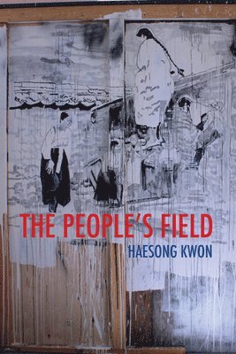 Haesong Kwon - People's Field, Häftad