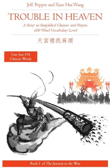 Xiao Hui Wang, Jeff Pepper - Trouble in Heaven: A Story in Simplified Chinese and Pinyin, 600 Word Vocabulary Level, E-bok