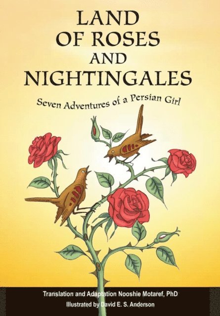 Nooshie Motaref - Land of Roses and Nightingales, E-bok