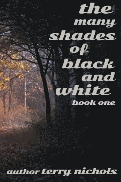 Terry Nichols - Many Shades Of Black And White, E-bok
