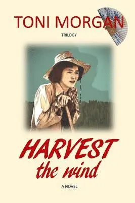 Toni Morgan - Harvest the Wind, Häftad. Tillgänglighet: Lägg i varukorg