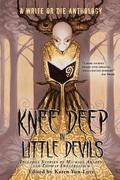 Knee Deep in Little Devils: A Write or Die Anthology