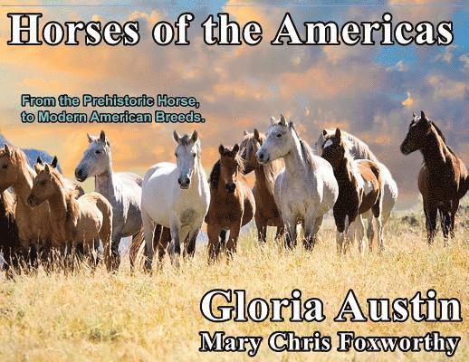 Gloria Austin, Mary Chris Foxworthy - Horses of the Americas, Häftad. Tillgänglighet: Lägg i varukorg