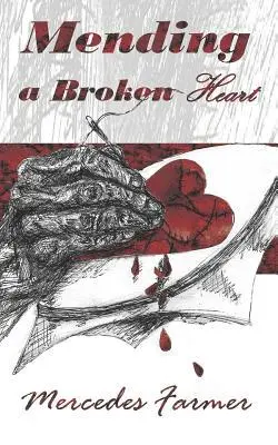 Mercedes Farmer - Mending A Broken Heart, Häftad. Tillgänglighet: Lägg i varukorg